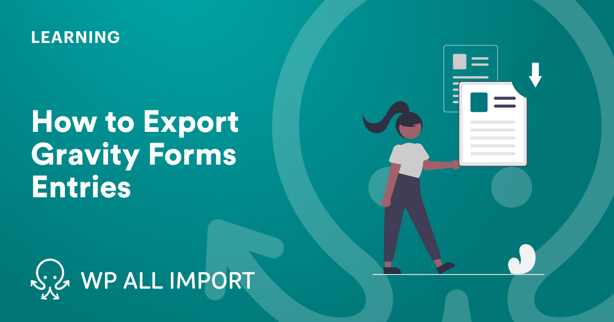 how-to-export-gravity-forms-entries-wp-all-export